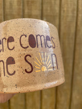 Load image into Gallery viewer, Small Here Comes the sun Planter