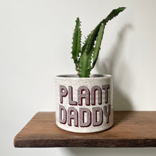 Load image into Gallery viewer, Plant Daddy Planter
